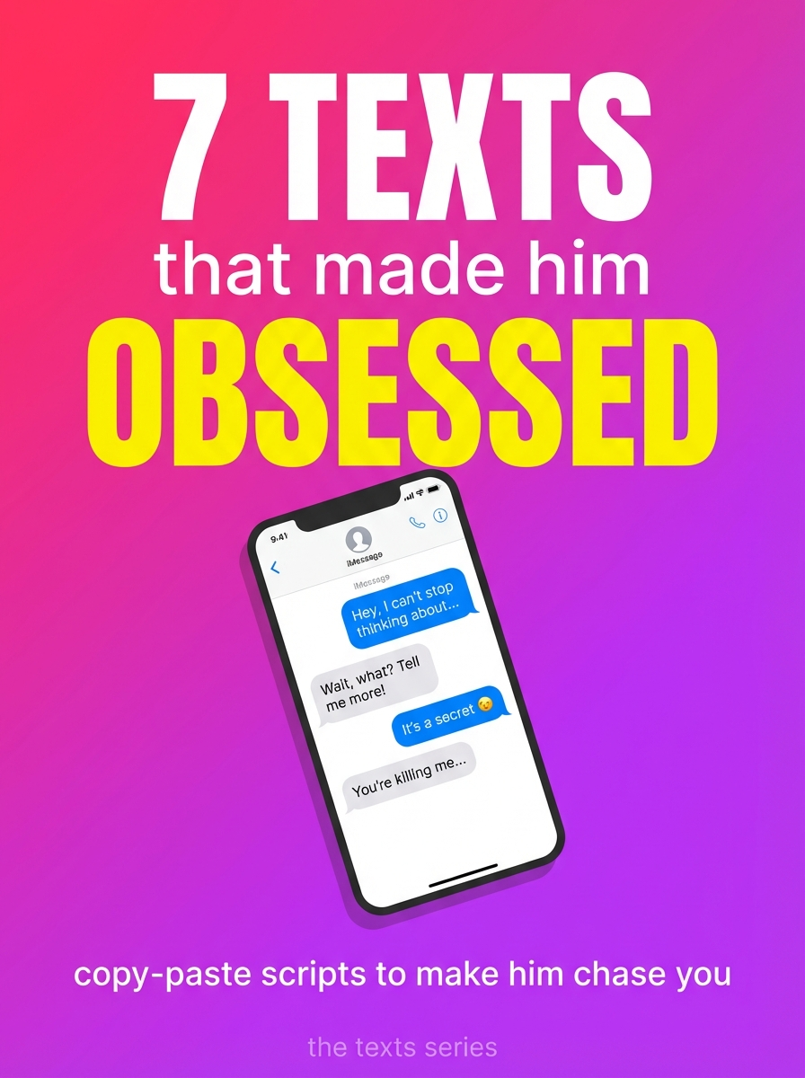 7 Texts That Made Him Obsessed